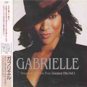 Gabrielle - Dreams Can Come True - Greatest Hits Vol 1
