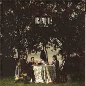 Hushpuppies - The Trap