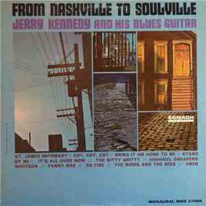 Jerry Kennedy And His Blues Guitar - From Nashville To Soulville