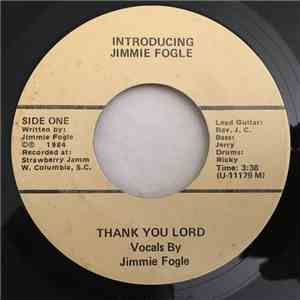 Jimmie Fogle - Thank You Lord / Troubles