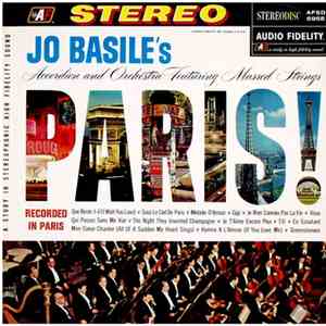 Jo Basile's Accordion And Orchestra Featuring Massed Strings - Paris!
