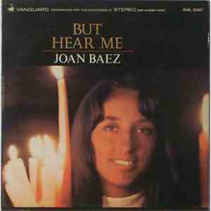 Joan Baez - But Hear Me
