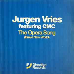 Jurgen Vries Featuring CMC - The Opera Song (Brave New World)
