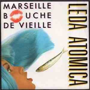Leda Atomica - Marseille Bouche De Vieille