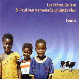 Les Freres Guisse & Paul van Kemenade Quintet - Fouta