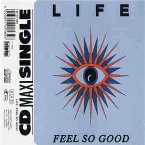 Life  - Feel So Good