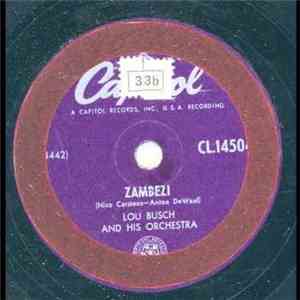 Lou Busch And His Orchestra - Zambezi / Rainbow's End