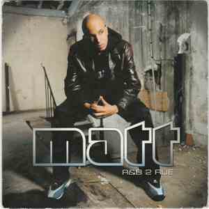 Matt  - R&B 2 Rue