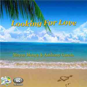 Maysa Moura & Anthony Garcia - Looking For Love