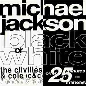 Michael Jackson - Black Or White (The Clivillés & Cole (C&C) Remixes)