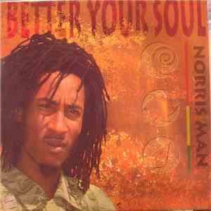 Norris Man - Better Your Soul
