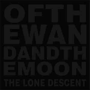 Of The Wand And The Moon - The Lone Descent