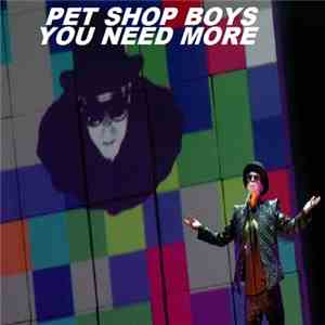 Pet Shop Boys - You Need More