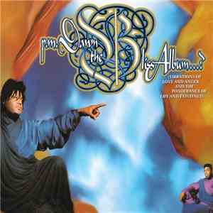 PM Dawn - The Bliss Album...? (Vibrations Of Love And Anger And The Ponderance Of Life And Existence)