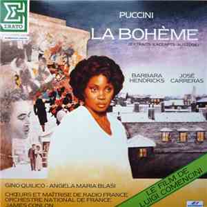 Puccini - Barbara Hendricks, José Carreras, Gino Quilico, Angela Maria Blasi, Chœurs Et Maîtrise De Radio France, Orchestre National De France, James Conlon - La Bohème (Extraits / Excerpts / Auszüge)