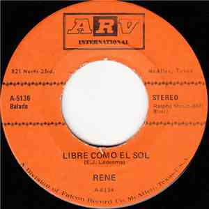 Rene  - Libre Como El Sol / Mis Amiguitos