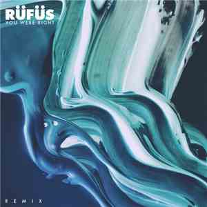 Rüfüs - You Were Right - Remix Pack 2
