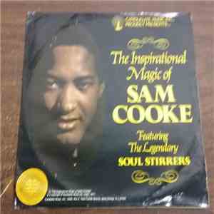 Sam Cooke Featuring The Legendary Soul Stirrers - The Inspirational Magic O ...