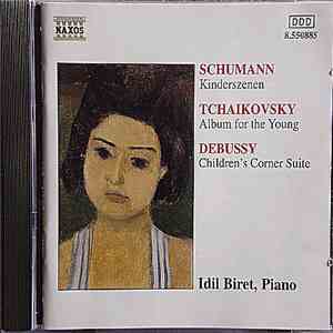 Schumann, Tchaikovsky, Debussy, Idil Biret - Piano Music For Children