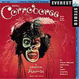 Sir Eugene Goossens, The London Symphony Orchestra - Antill: Corroboree