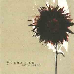 Submarien - Not A Robot