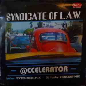 Syndicate Of L.A.W. - @ccelerator