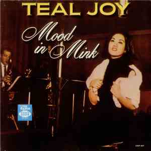 Teal Joy - Mood In Mink