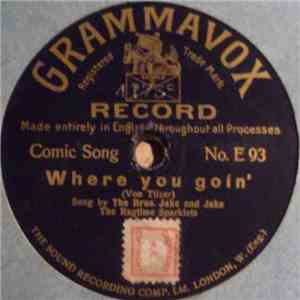 The Bros. Jake And Jake (The Ragtime Sparklets) - Where You Goin' / Will Yo ...