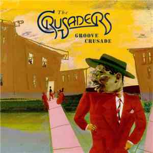 The Crusaders - Groove Crusade