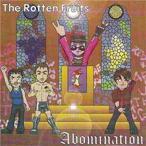 The Rotten Fruits - Abomination