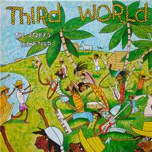 Third World - The Story's Been Told