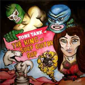 Tone Tank - The King Of Surf Guitar Rap
