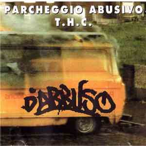 Various - Parcheggio Abusivo T.H.C. - D' Abbuso