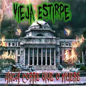 Vieja Estirpe - Anda,Corre,Vive O Muere