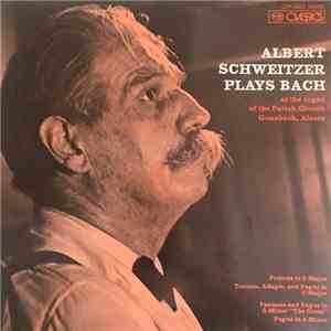 Albert Schweitzer - Albert Schweitzer Plays Bach / at the organ of the Pari ...