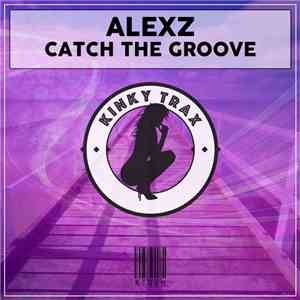 Alexz - Catch The Groove