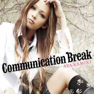 Aya Kamiki - Communication Break