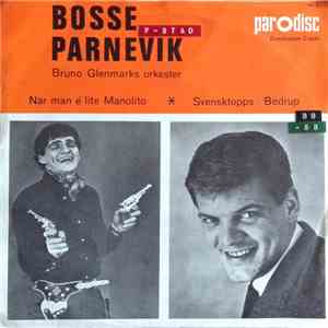 Bosse Parnevik - När Man É Lite Manolito / Svenstopps-Bedrup