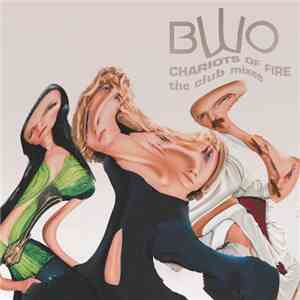BWO - Chariots Of Fire (The Club Mixes)