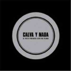Calva Y Nada - El Peste Perverso Lleva Mi Peluca