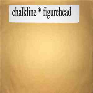 Chalkline / Figurehead - Chalkline / Figurehead