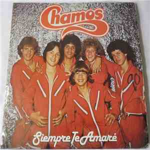 Chamos - Siempre Te Amaré