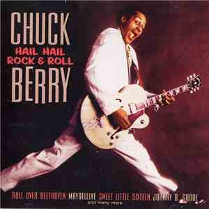 Chuck Berry - Hail Hail Rock & Roll