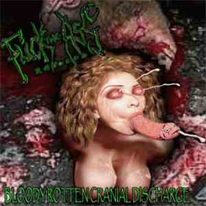 Cranial Discharge, Bloody Obstetric Technology, ROTTENCROTCH, Oily Anal Dis ...