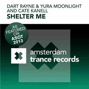 Dart Rayne & Yura Moonlight And Cate Kanell - Shelter Me