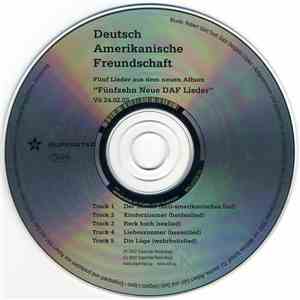 Deutsch Amerikanische Freundschaft - Fünf Lieder Aus Dem Neuen Album 