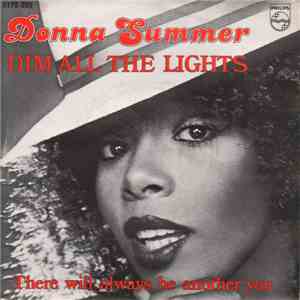 Donna Summer - Dim All The Lights / There Will Always Be A You