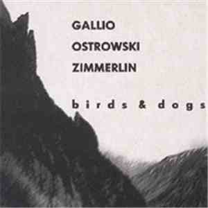 Gallio, Ostrowski, Zimmerlin - Birds & Dogs