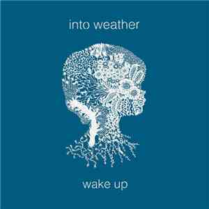 Into Weather - Wake Up