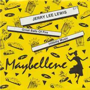 Jerry Lee Lewis - Great Balls Of Fire / Hillbilly Music
